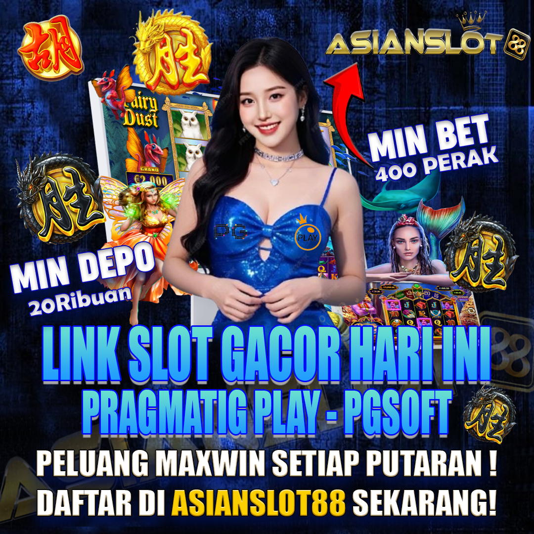 ASIANSLOT88: Link Slot Gacor Hari Ini Resmi Pragmatic Play & PG Soft Maxwin